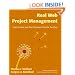 Real Web Project Management: Case Studies and Best Practices from the Trenches