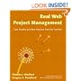 Real Web Project Management: Case Studies and Best Practices from the Trenches