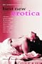 The Mammoth Book of Best New Erotica, Volume 3: The Latest Annual Collection (Mammoth Books)