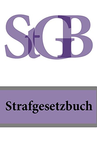 Strafgesetzbuch - StGB 2016 (German Edition)