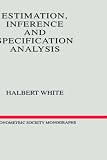 Estimation, Inference and Specification Analysis (Econometric Society Monographs) (Econometric Society Monographs)