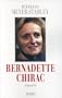 Bernadette Chirac : L'inconnue la plus c�l�bre