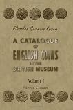 A Catalogue of English Coins in the British Museum: Volume 1