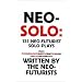 Neo-Solo: 131 Neo-Futurist Solo Plays from Too Much Light Makes the Baby Go Blind (30 Plays in 60 Minutes)