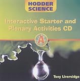Hodder science. A, Interactive starter and plenary activities CD-ROM