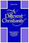A Different Christianity: Early Christian Esotericism and Modern Thought (Suny Series in Western Esoteric Traditions)