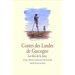 Contes des Landes de Gascogne : Les F�es de la dune