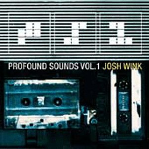 Josh Wink - Profound Sounds, Vol. 1 - Zortam Music