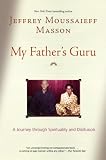 Review Ballantine Books  / My Father's Guru: A Journey Through Spirituality and Disillusion