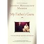 My Father's Guru: A Journey Through Spirituality and Disillusion