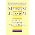 From Marxism to Judaism: The Collected Essays of Will Herberg (Masterworks of Modern Jewish Writing) by  Will Herberg and David G. Dalin