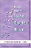 Ideas and Suggestions to Love and Respect Your Husband