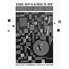 The Dynamics of Drug Abuse by  Diana H. Fishbein and Susan E. Pease