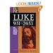 Luke 9:51-24:53 (Baker Exegetical Commentary on the New Testament)