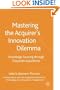 Mastering the Acquirer's Innovation Dilemma: Knowledge Sourcing through Corporate Acquisitions