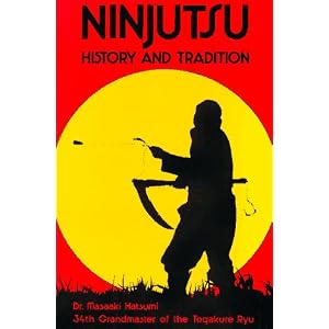 Ninjutsu: History and Tradition
