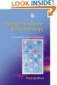 Asperger Syndrome and Psychotherapy: Understanding Asperger Perspectives