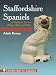 Staffordshire Spaniels: A Collector's Guide to History, Styles, and Values (Schiffer Book for Collectors)