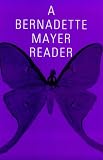 A Bernadette Mayer Reader (New Directions Paperbook)