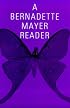 A Bernadette Mayer Reader (New Directions Paperbook, 739)