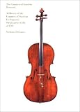 The Countess of Stanlein Restored: A History of the Countess of Stanlein Ex Paganini Stradivarius Cello of 1707