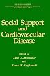 Social Support and Cardiovascular Disease (The Springer Series in Behavioral Psychophysiology and Medicine)