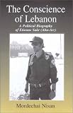 Review Routledge  / The Conscience of Lebanon: A Political Biography of Etienne Sakr (Abu-Arz) (Cass Series--Israeli History, Politics, and Society)