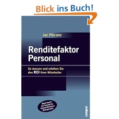Renditefaktor Personal: So messen und erh�hen Sie den ROI Ihrer Mitarbeiter