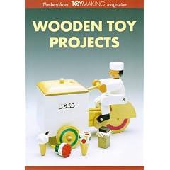 Wooden Toy Projects: The Best from "Toymaking" Magazine (Guild of Master Craftsman)