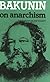 Bakunin on Anarchism
