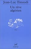 Un rêve algérien : Histoire de Lisette Vincent, une femme d\'Algérie
