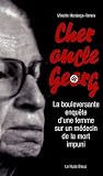 Cher oncle Georg : La bouleversante enquête d'une femme sur un médecin de la mort impuni par Mireille Horsinga-renno Cher oncle Georg : La bouleversante enquête d'une femme sur un médecin de la mort impuni par Horsinga-renno