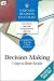 Harvard Business Essentials, Decision Making: 5 Steps to Better Results (Harvard Business Essentials)
