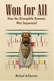 Won for All: How the Drosophila Genome Was Sequenced
