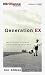 Generation Ex: Adult Children of Divorce and the Healing of Our Pain