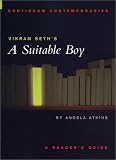 Vikram Seth's A Suitable Boy: A Reader's Guide (Continuum Contemporaries)