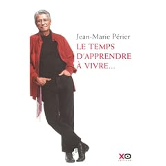 Le temps d'apprendre � vivre...
