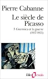 Revue Gallimard  / Le Siècle de Picasso, tome 3 : Guernica et la guerre (1937-1955)