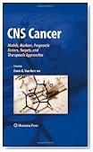 CNS Cancer: Models, Markers, Prognostic Factors, Targets, and Therapeutic Approaches (Cancer Drug Discovery and Development)