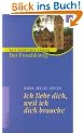 Ich liebe Dich, weil ich Dich brauche. Der Froschk�nig