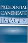 Presidential Candidate Images (Communication, Media, and Politics)