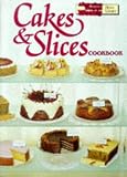 Food and Drink : Cakes and Slices Cookbook ("Australian Women's Weekly" Home Library)