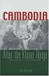 Cambodia After the Khmer Rouge: Inside the Politics of Nation Building