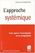 L'approche syst�mique : Pour g�rer l'incertitude et la complexit�
