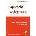 L'approche syst�mique : Pour g�rer l'incertitude et la complexit�