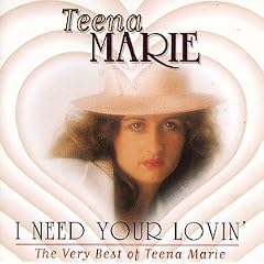 I Need Your Lovin': The Best of Teena Marie
