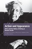 Action and appearance : ethics and the politics of writing in Hannah Arendt