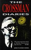 The Crossman diaries : selections from the diaries of a Cabinet Minister, 1964-1970