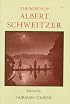 The Words of Albert Schweitzer: Selected by Norman Cousins (Newmarket Words Of...)