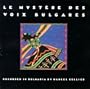 Le Mystere Des Voix Bulgares
